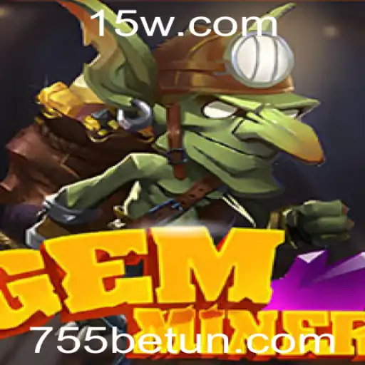 Explorando as Aventuras Brilhantes de GemMiner com 755bet
